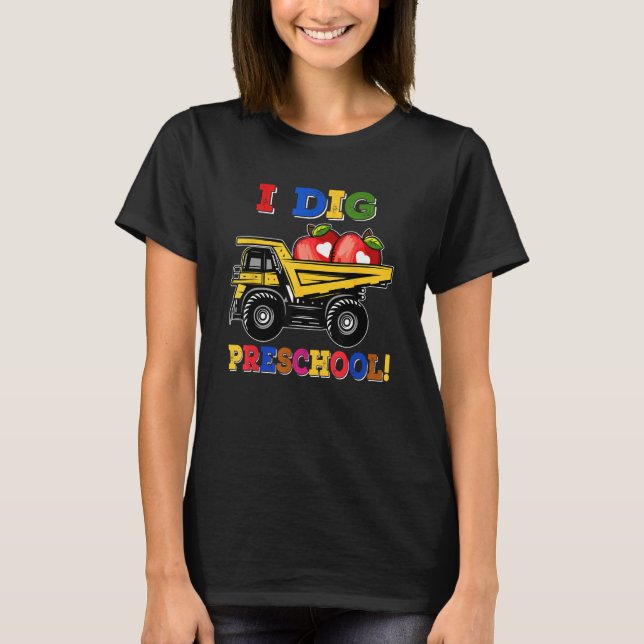 T-shirt I Dig Preschool Dump Truck Back to School Boys Kid (Devant)