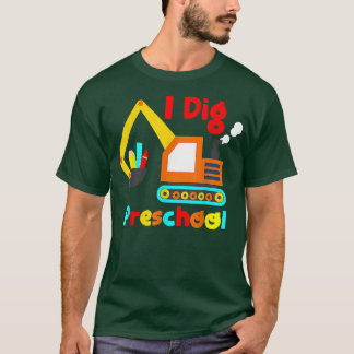 T-shirt I Dig Preschool Dump Truck Back To School Shirt Fo