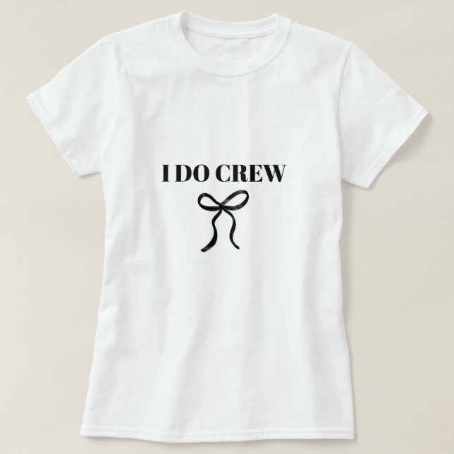 T-shirt I Do Crew Bachelorette (Design devant)