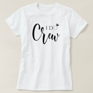 T-shirt I Do Crew Diamond Ring