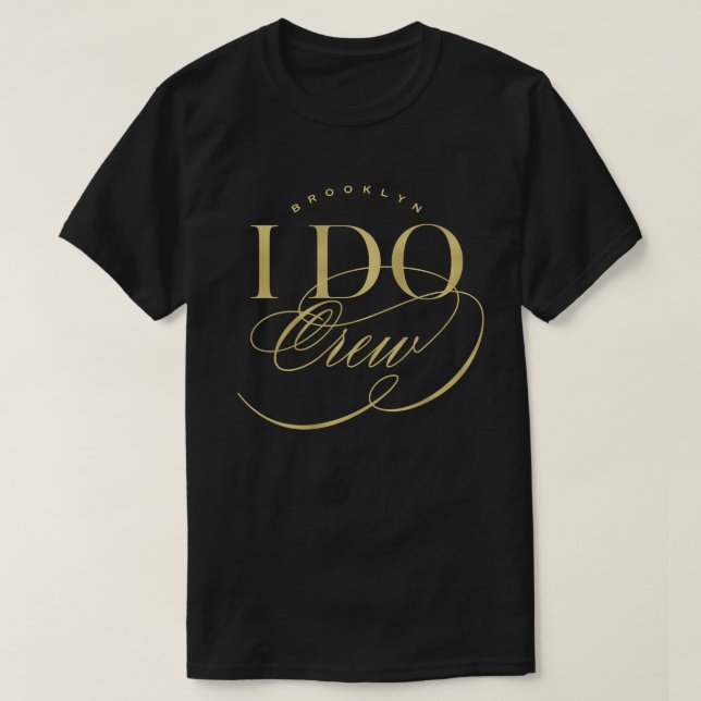 T-shirt I Do Crew Élégant Script Mariage Party Nom personn (Design devant)