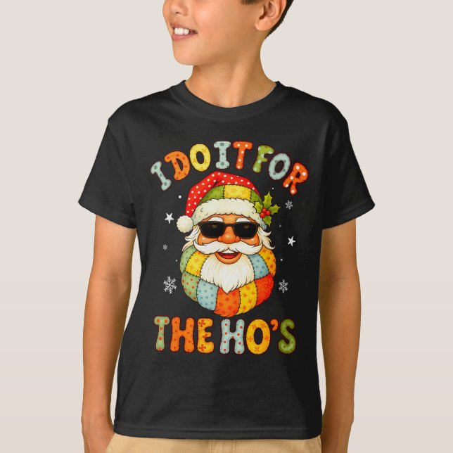 T-shirt I Do It For The Ho's Funny Xmas Preppy Christmas S (Devant)