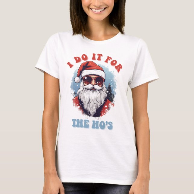 T-shirt I Do It For the Hos Santa Claus (Devant)