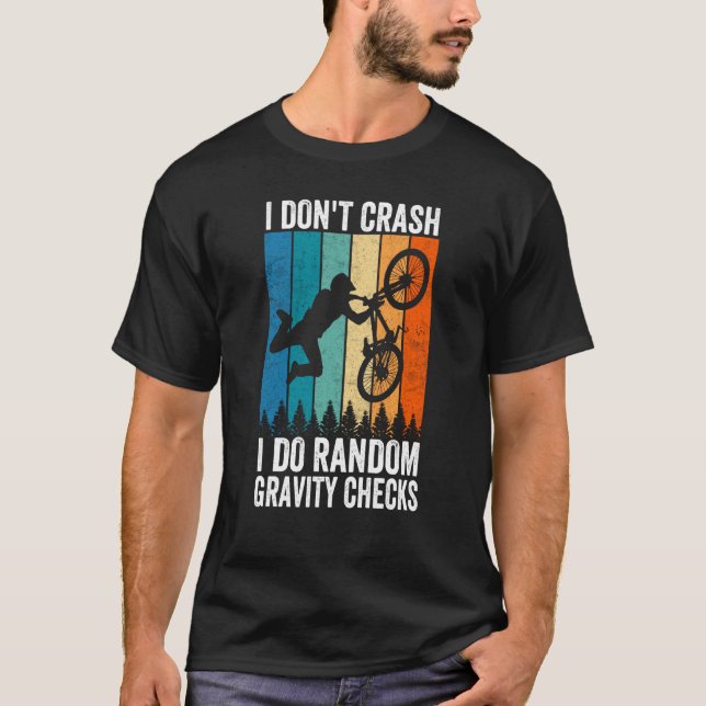 T-shirt I Don't Crash Do Random Gravity Checks  Mountain B (Devant)