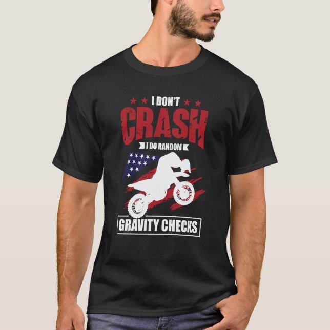 T-shirt I Don't Crash I Do Random Gravity Checks Motocross (Devant)