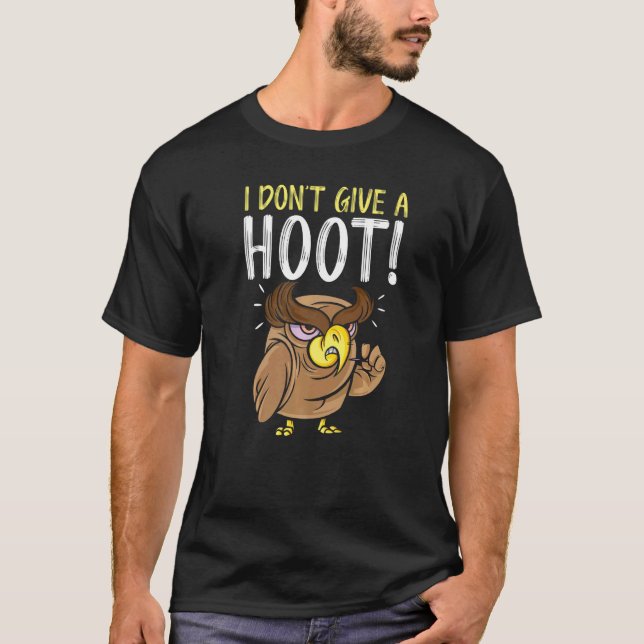 T-shirt I Don't Give A Hoot Owl  Nocturnal Bird Owl Whispe (Devant)