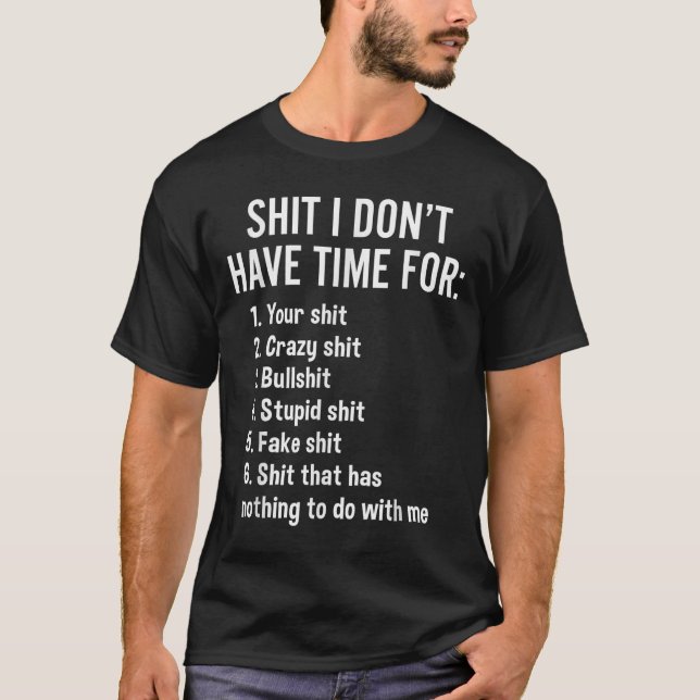 T-shirt I Don't Have Time For - Funny Sarcastic Saying Nov (Devant)