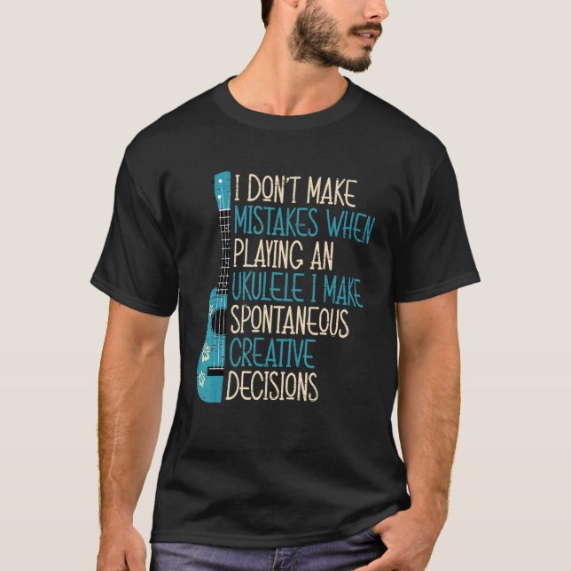 T-shirt I Don't Make Mistakes When Playing An Ukulele (Devant)