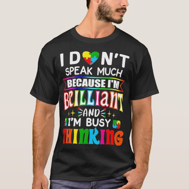 T-shirt I Dont Speak Much Brilliant Autism Autistic Boys G (Devant)
