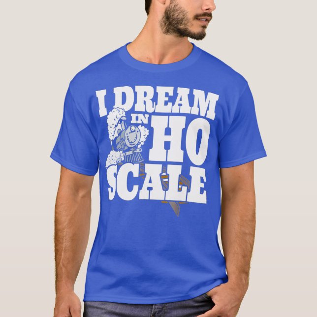 T-shirt I Dream In HO Scale Model rain Railroad rack (Devant)