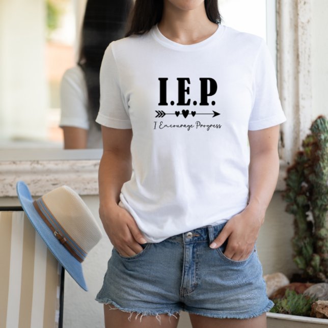 T-shirt I.E.P. - J'Encourage Progress Special Ed Teacher (Créateur téléchargé)