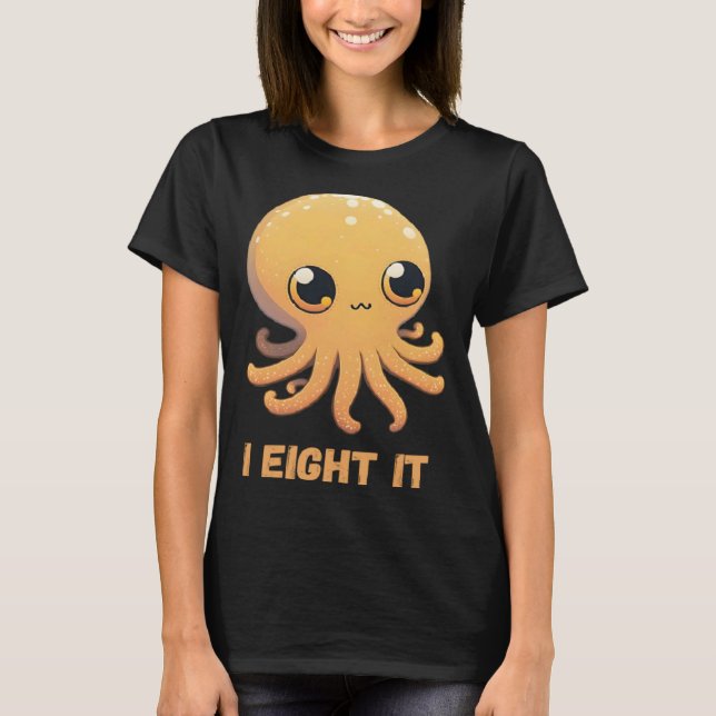 T-shirt I Eight It Octopus Squid Coral Tentacles Calamar   (Devant)