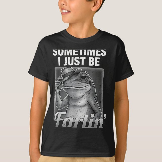 T-shirt I Farting Frog Sometimes Just Fartin Fart Fun (Devant)