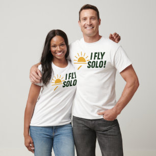 T-shirt I_FLY_SOLO_Dawn_of_Solo_Flight !