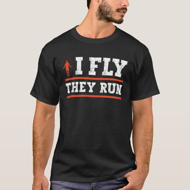 T-shirt I Fly They Run Jump Rope Fitness (Devant)