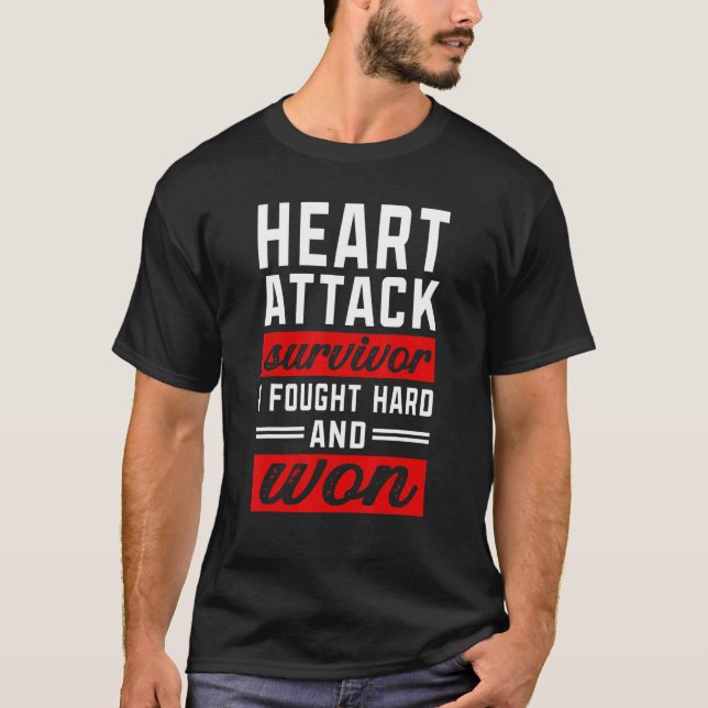 T-shirt I Fought Hard And Won   Heart Attack Survivor (Devant)