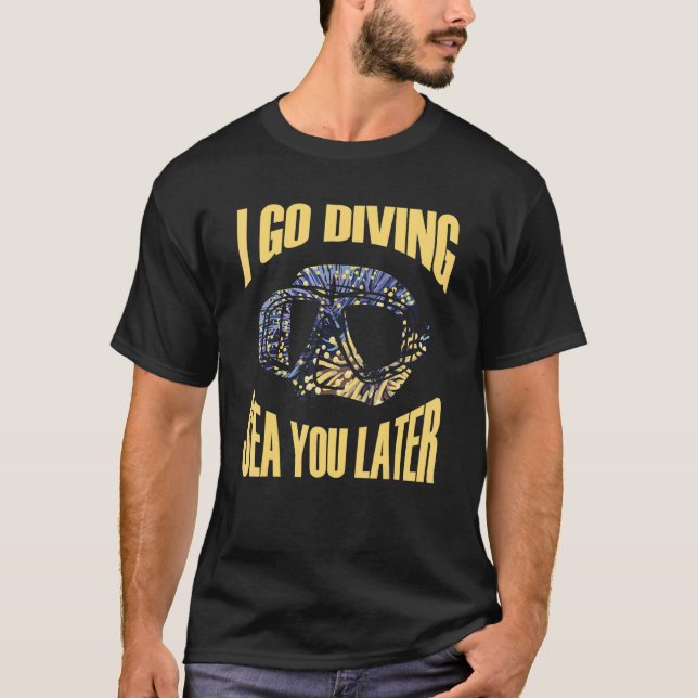 T-shirt I go diving sea you later Meeresbiologe (Devant)