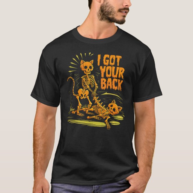 T-shirt I Got Your Back funny Halloween cat Skeleton Skull (Devant)