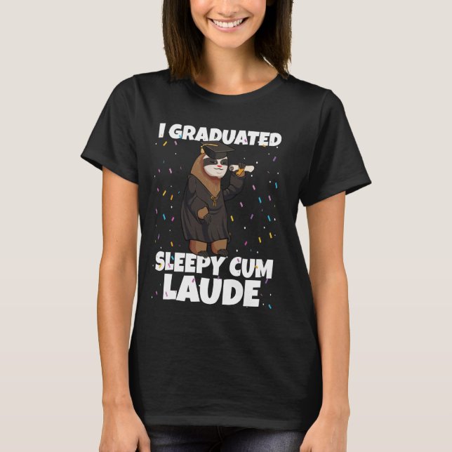 T-shirt I Gradué Sleepy Cum Laude Funny Grad Sloth Grad (Devant)