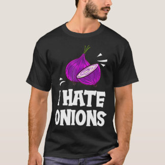 T-shirt I Hate Onions Gift Red Pickled Onions 