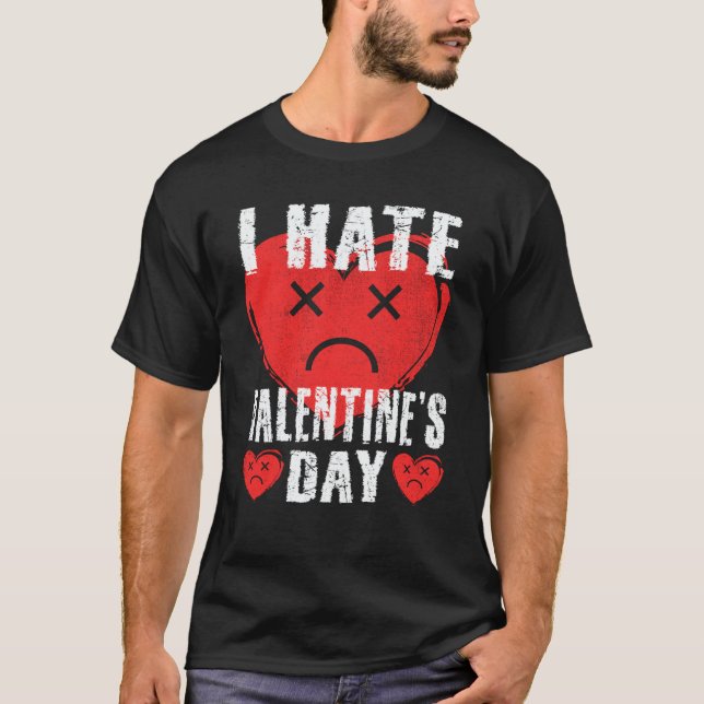 T-shirt I Hate Valentine's Day Anti Valentines Day Heart S (Devant)