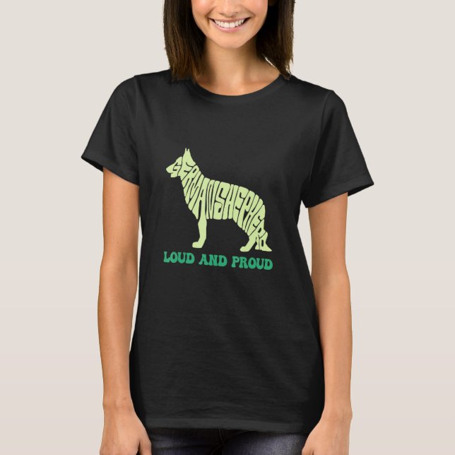 T-shirt I Have A Dog Loud & Proud Animal German Shepherd (Devant)