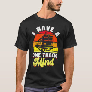 T-shirt I have a one track mind  train