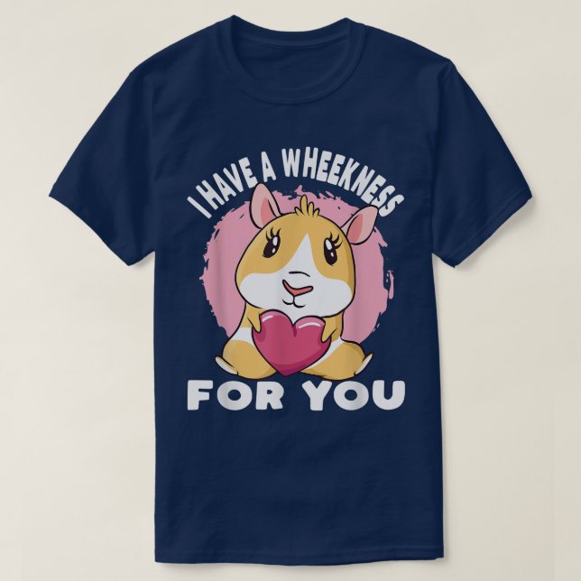 T-shirt I Have A Weakness For You Guinea Pig743 (Design devant)