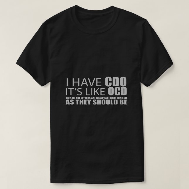 T-shirt I Have CDO It's Like OCD (Design devant)