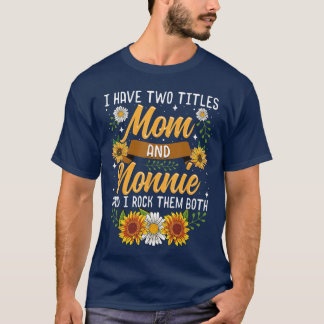 T-shirt I Havewoitles Mom and Nonnie girl
