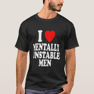 T-shirt I He Love Tally Unstable Crazy