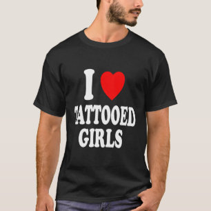 T-shirt I He Love Tattooé Attraction chaude