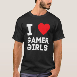T-shirt I Heart Gamer Girls I Love Gamer Girls