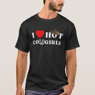 T-shirt I Heart Hot Cowgirls I Love Hot Cowgirls