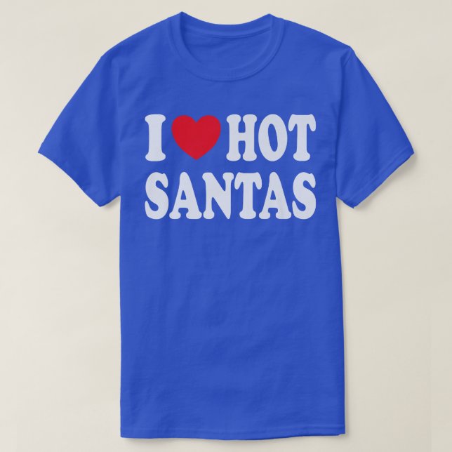 T-shirt I Heart Hot Santas Funny Christmas Père Noël  (Design devant)