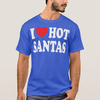 T-shirt I Heart Hot Santas Funny Christmas Père Noël 
