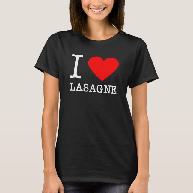 T-shirt I Heart Lasagna Italien Pâtes Italie Manger (Devant)