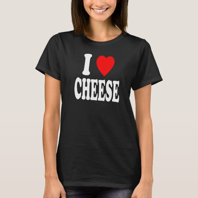 T-shirt I Heart (Love) Fromage à faible teneur en glucides (Devant)