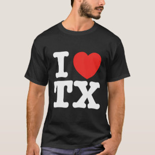 T-shirt I Heart Texas Tx Love