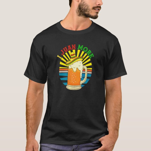 T-shirt I Juan Plus Espagnol Bière Mexicaine Cinco De Mayo (Devant)