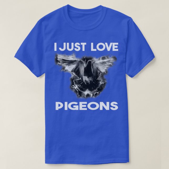 T-shirt I Just Love Pigeons (Design devant)