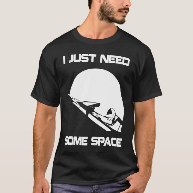 T-shirt I Just Need Some Space For Astronauts Moon (Devant)