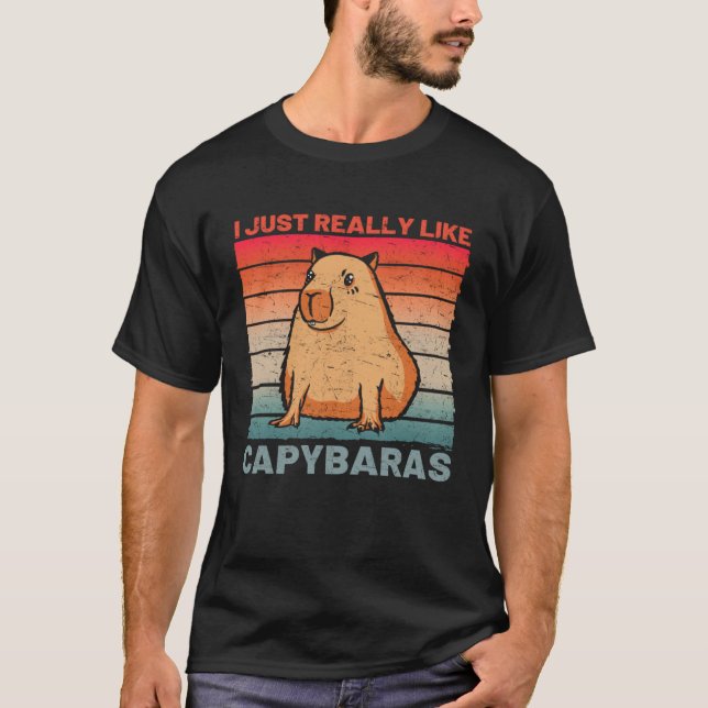 T-shirt I Just Really Like Capybaras  Capybara (Devant)