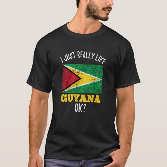 T-shirt I Just Really Like Guyana Flag (Devant)