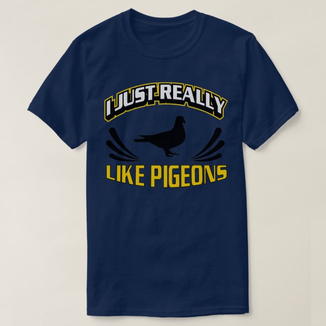 T-shirt I Just Really Like Pigeons Ok Pigeon Racing 4 (Design devant)