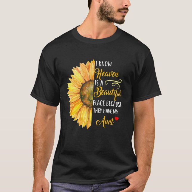 T-shirt I Know Heaven Is A Beautiful Place Because They Ha (Devant)