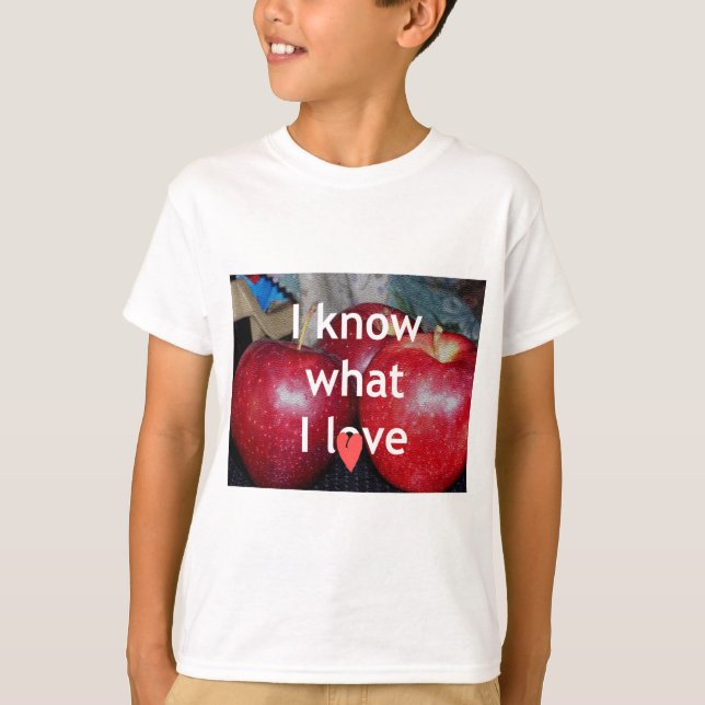 T-shirt "I Know What I Love" - Design à thème Apple (Devant)