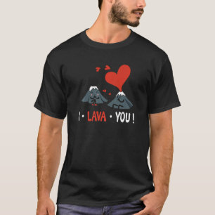 T-shirt I Lava You Volcano Géologie Volcanologue Valentine