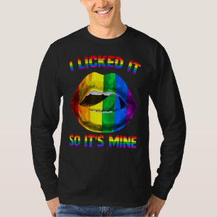 T-shirt I Licked It So It's Mine Lgbtq Lips Rainbow Lgbt