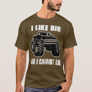 T-shirt I like big trucks and I cannot lie